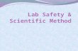 Lab Safety & Scientific Method