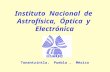 Instituto  Nacional  de  Astrofísica,  Óptica  y  Electrónica