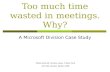 Too much time wasted in meetings. Why?