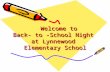 Welcome to  Back- to -School Night  at Lynnewood  Elementary School