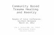 Community Based  Trauma Healing  and Reentry