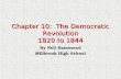 Chapter 10:  The Democratic Revolution 1820 to 1844