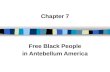 Chapter 7 Free Black People in Antebellum America