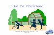 I Go to Preschool