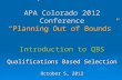 QBS Colorado APA Colorado 2012 Conference “Planning Out of Bounds”  Introduction  to QBS