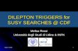 DILEPTON TRIGGERS for SUSY SEARCHES @ CDF