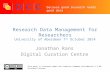 Research Data Management for Researchers University of  Aberdeen  7 th  October  2014