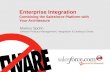 Enterprise Integration Combining the Salesforce Platform with  Your Architecture