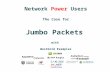 Network  Power  Users The Case for Jumbo Packets with  WestGrid Examples