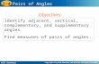 Identify adjacent, vertical, complementary, and supplementary angles.