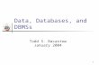 Data, Databases, and DBMSs