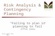 Risk Analysis &  Contingency Planning