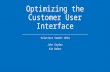Optimizing the Customer User Interface