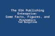 The OSA Publishing Enterprise: Some Facts, Figures, and Economics