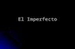 El Imperfecto