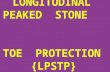LONGITUDINAL  PEAKED  STONE                           TOE  PROTECTION  {LPSTP}