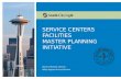 Service Centers Facilities Master Planning Initiative