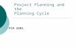 Project Planning and the  Planning Cycle