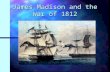 James Madison and the War of 1812