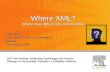 Where XML? Where does XML fit into your workflow