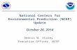 National Centers for Environmental Prediction (NCEP) Update October 26, 2014