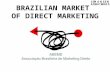 BRAZILIAN MARKET  OF DIRECT MARKETING