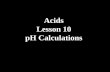 Acids Lesson 10 pH Calculations