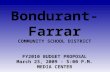 Bondurant-Farrar COMMUNITY SCHOOL DISTRICT FY2010 BUDGET PROPOSAL March 23, 2009 - 5:00 P.M.