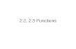 2.2, 2.3 Functions