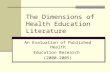 The Dimensions of Health Education Literature
