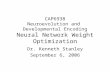 CAP6938 Neuroevolution and  Developmental Encoding Neural Network Weight Optimization