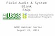 Field Audit & System Blank FAQs