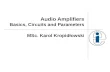 Audio Amplifiers Basics ,  Circuits and Parameters