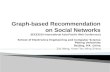 Graph-based Recommendation on Social Networks (IEEE2010 International Asia-Pacific Web Conference)