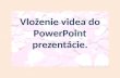 Vloženie videa do PowerPoint prezentácie.