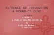 AN OUNCE OF PREVENTION A POUND OF CURE Ben Franklin