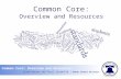Common Core: Overview and Resources