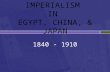 IMPERIALISM  IN  EGYPT, CHINA, & JAPAN