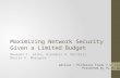 Maximizing Network Security Given a Limited Budget