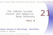 The Immune System:  Innate and Adaptive  Body Defenses Part B