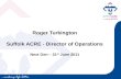 Roger Turkington Suffolk ACRE - Director of Operations Next Gen – 21 st  June 2011