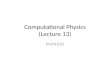 Computational Physics (Lecture 13)