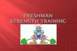 Freshman  Strength Training