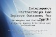Interagency Partnerships Can Improve Outcomes for Youth!