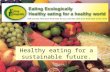 Healthy eating for a sustainable future.