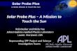 Solar Probe Plus – A Mission to  Touch the  Sun