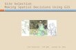 Site Selection  Making  Spatial Decisions Using GIS