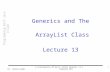 Generics and The ArrayList Class Lecture 13