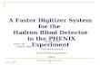 A Faster Digitizer System for the  Hadron Blind Detector  in the PHENIX Experiment