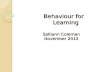 Behaviour for                    Learning